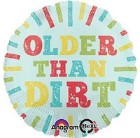 18" Birthday Older Than Dirt
